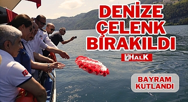 DENİZE ÇELENK BIRAKILDI