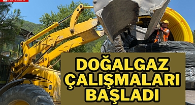 DOĞALGAZ ÇALIŞMALARI BAŞLADI