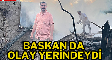 Başkan da Olay Yerindeydi