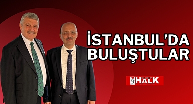 İstanbul’da buluştular
