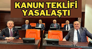 KANUN TEKLİFİ YASALAŞTI