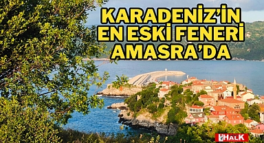 Karadeniz'in En Eski Feneri Amasra'da