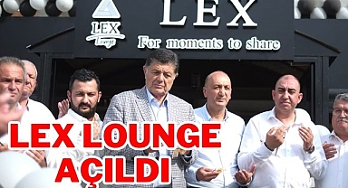 Lex Lounge açıldı