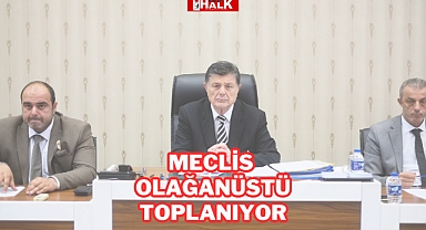 MECLİS OLAĞANÜSTÜ TOPLANIYOR