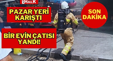PAZAR YERİNDE YANGIN!