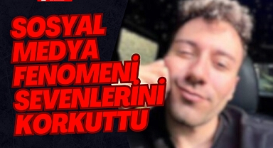 Sosyal Medya Fenomeni Sevenlerini Korkuttu