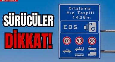 SÜRÜCÜLER DİKKAT!