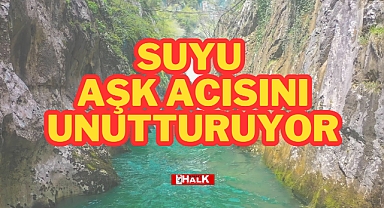 SUYU AŞK ACISINI UNUTTURUYOR