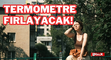 Termometreler Fırlayacak!