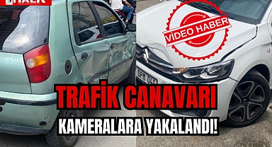 TRAFİK CANAVARI KAMERALARA YAKALANDI!