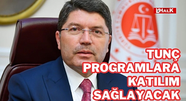 TUNÇ PROGRAMLARA KATILIM SAĞLAYACAK