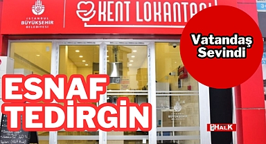 VATANDAŞ SEVİNDİ, ESNAF TEDİRGİN