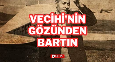 Vecihi'nin gözünden Bartın