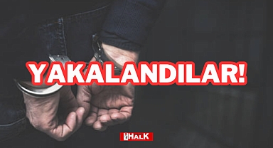 YAKALANDILAR!