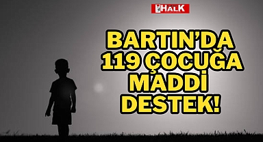 119 ÇOCUĞA MADDİ DESTEK!