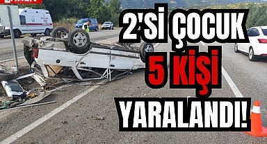 2'Sİ ÇOCUK 5 KİŞİ YARALANDI!