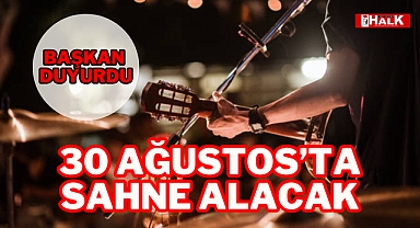 30 AĞUSTOS'TA SAHNE ALACAK