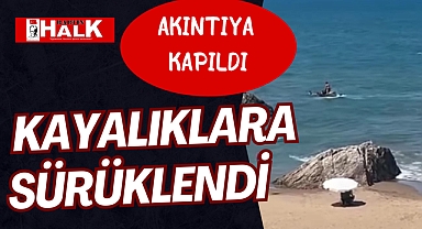 Akıntıya kapıldı kayalıklara sürüklendi