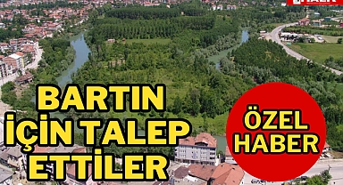 Bakanlardan Bartın için talep ettiler