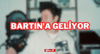Bartın'a geliyor