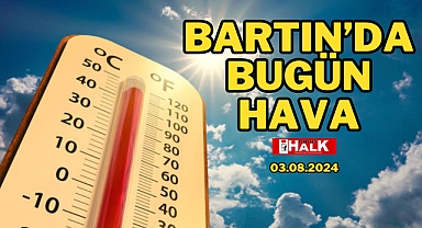 BARTIN'DA BUGÜN HAVA