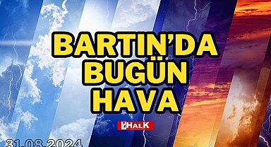 BARTIN'DA BUGÜN HAVA