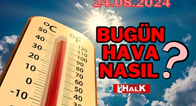 Bugün hava nasıl?