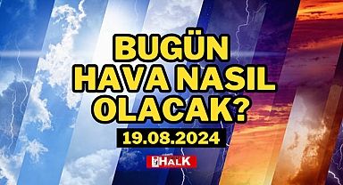 BUGÜN HAVA NASIL OLACAK?