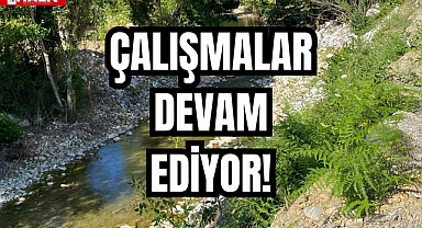 ÇALIŞMALAR DEVAM EDİYOR!