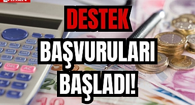 DESTEK BAŞVURULARI BAŞLADI!