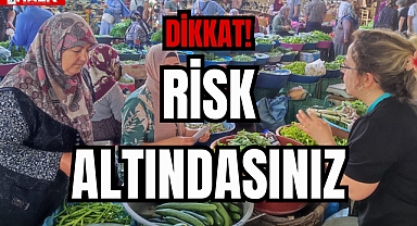 DİKKAT! RİSK ALTINDASINIZ