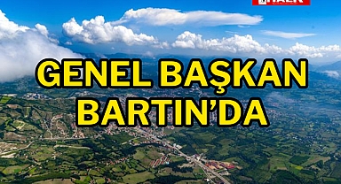 Genel Başkan Bartın’da