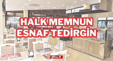 HALK MEMNUN, ESNAF TEDİRGİN