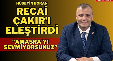 HÜSEYİN BORAN'DAN RECAİ ÇAKIR'A ELEŞTİRİ