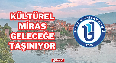 KÜLTÜREL MİRAS GELECEĞE TAŞINIYOR