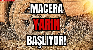 MACERA YARIN BAŞLIYOR!
