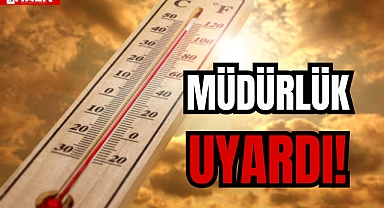 MÜDÜRLÜK UYARDI!