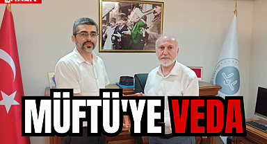 MÜFTÜ'YE VEDA