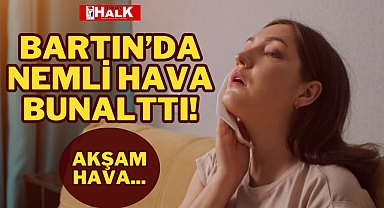 NEMLİ HAVA BUNALTTI