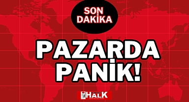 PAZARDA PANİK!