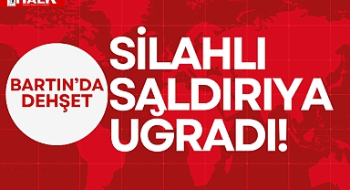 SİLAHLI SALDIRIYA UĞRADI!