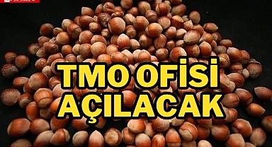 TMO ofisi açılacak