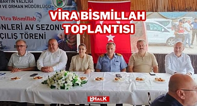 Vira Bismillah toplantısı