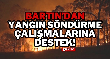 YANGIN SÖNDÜRME ÇALIŞMALARINA DESTEK!