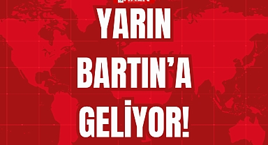 YARIN BARTIN’A GELİYOR!