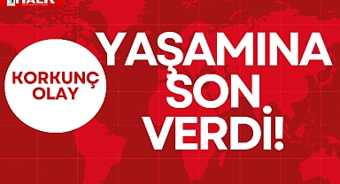YAŞAMINA SON VERDİ!