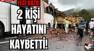 2 KİŞİ HAYATINI KAYBETTİ!
