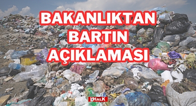 Bakanlık'tan Bartın Açıklaması