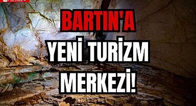 BARTIN'A YENİ TURİZM MERKEZİ!