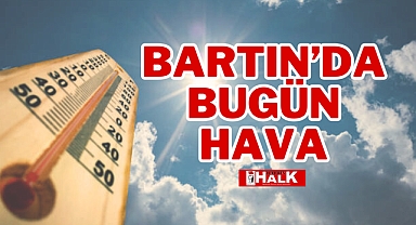 Bartın'da bugün hava